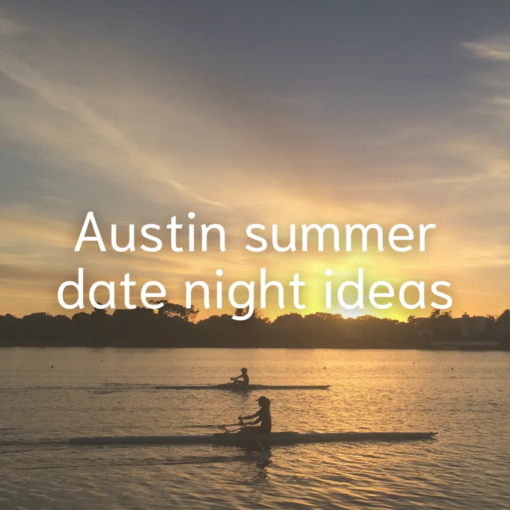 Summer Date Night Ideas in Austin
